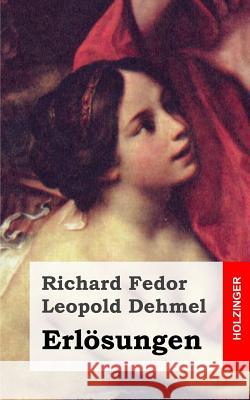 Erlösungen Dehmel, Richard Fedor Leopold 9781482372540 Createspace