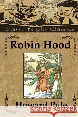 Robin Hood Howard Pyle Richard S. Hartmetz 9781482374445 Createspace