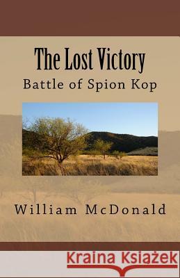 The Lost Victory Mr William McDonald 9781482374476 Createspace Independent Publishing Platform