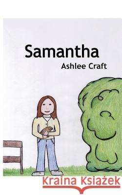 Samantha Ashlee Craft Ashlee Craft 9781482378399 Createspace