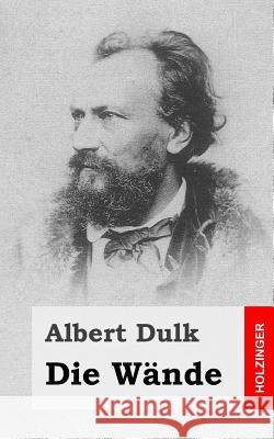 Die Wände Dulk, Albert 9781482380590 Createspace