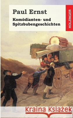 Komödianten- und Spitzbubengeschichten Ernst, Paul 9781482381221