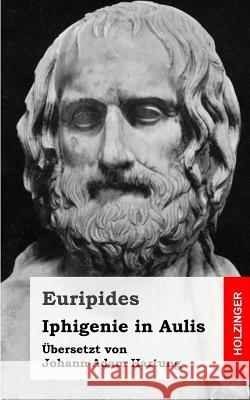 Iphigenie in Aulis Euripides 9781482381368