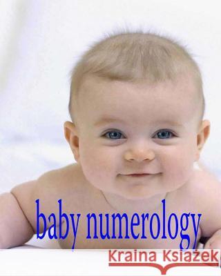 Baby Numerology Ed, Jr. Peterson 9781482384741 Createspace