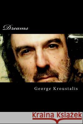 Dreams: 3 Tales Mystery George Kroustalis 9781482386684