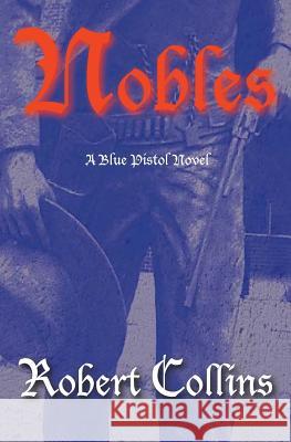 Nobles Robert L. Collins 9781482387766 Createspace