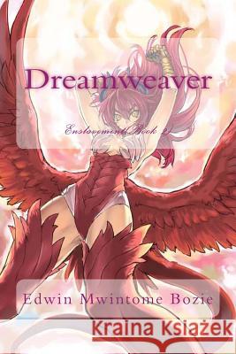 Dreamweaver: Enslavement(book 2) Edwin Mwintome Bozie 9781482387780