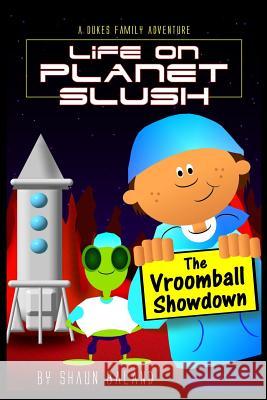 The Vroomball Showdown Shaun Baland 9781482388589 Createspace