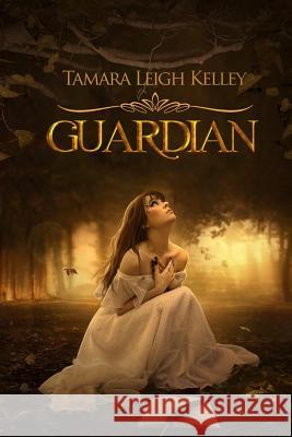 Guardian Tamara Leigh Kelley 9781482395747