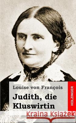 Judith, die Kluswirtin Von Francois, Louise 9781482398915