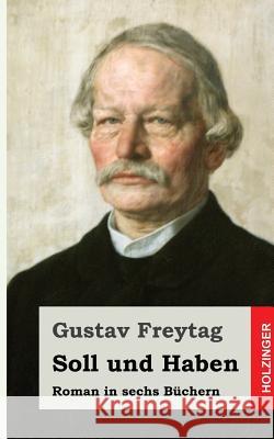 Soll und Haben Freytag, Gustav 9781482399110 Createspace