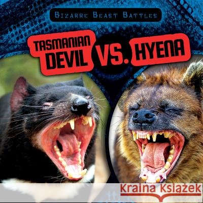 Tasmanian Devil vs. Hyena Greg Roza 9781482427967 Gareth Stevens Publishing