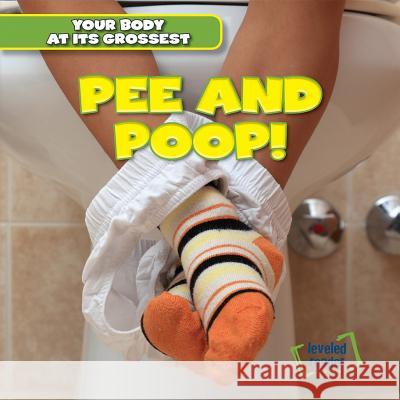 Pee and Poop! Sam Crispin 9781482464672