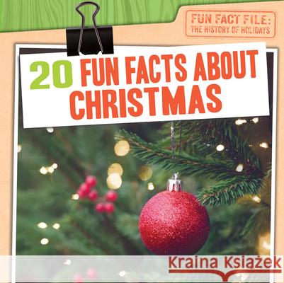 20 Fun Facts about Christmas Therese M. Shea 9781482466133