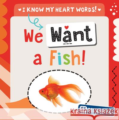 We Want a Fish! Beth Gottlieb 9781482474770 Gareth Stevens Publishing