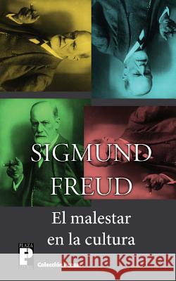 El malestar en la cultura Freud, Sigmund 9781482500547 Createspace