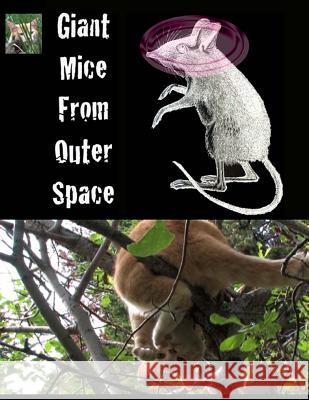 Giant Mice From Outer Space: (The Adventures of Finny the City Cat) Curran, David F. 9781482501957