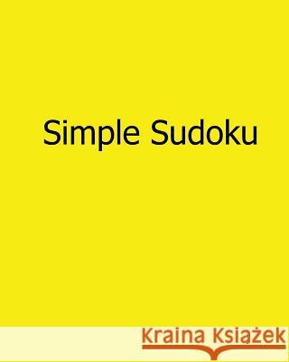 Simple Sudoku: Fun, Large Print Sudoku Puzzles Allen Walters 9781482501988 Createspace