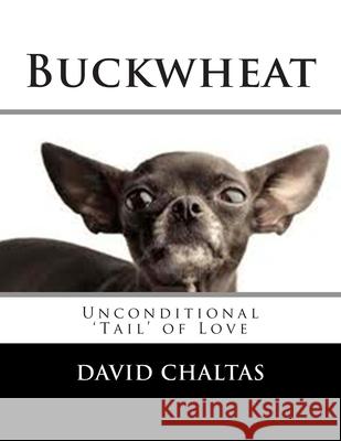 Buckwheat David Chaltas 9781482504163 Createspace