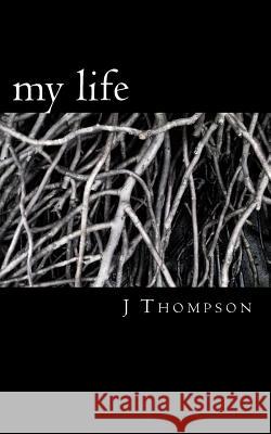 my life: living with mental disablity Thompson, J. a. 9781482510348 Createspace