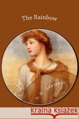 The Rainbow D. H. Lawrence 9781482514483 Createspace