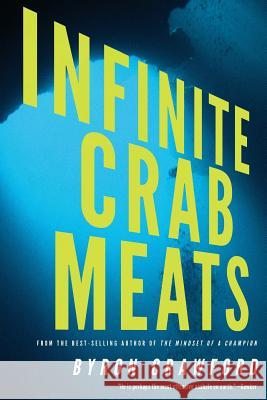 Infinite Crab Meats Byron Crawford Theotis Jones 9781482516432