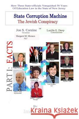 State Corruption Machine The Jewish Conspiracy: Part I Negm, Imam 9781482517378 Createspace Independent Publishing Platform