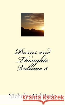 POEMS and THOUGHTS Volume 5 Del Sesto, Nicholas 9781482518863 Createspace