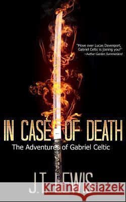 In Case of Death J. T. Lewis 9781482520361 Createspace