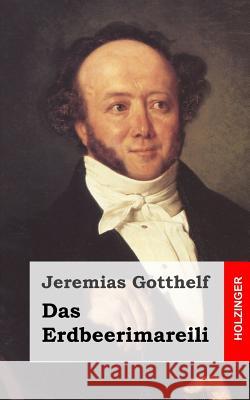 Das Erdbeerimareili Jeremias Gotthelf 9781482522310