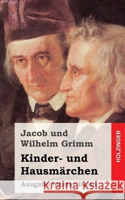 Kinder- und Hausmärchen: Ausgabe letzter Hand Grimm, Jacob Und Wilhelm 9781482523188 Createspace