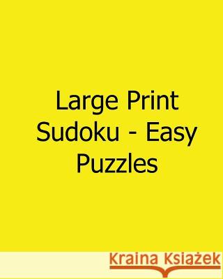 Large Print Sudoku - Easy Puzzles: Fun, Large Grid Sudoku Puzzles Colin Wright 9781482524857