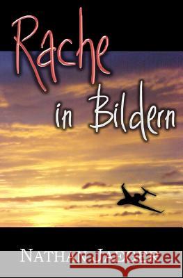 Rache in Bildern Nathan Jaeger 9781482526943 Createspace