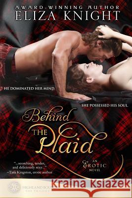 Behind the Plaid Eliza Knight 9781482531923