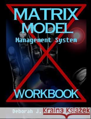 Matrix Model Management System WORKBOOK: Guide to Cross Cultural Wisdom Levine, Deborah J. 9781482533774