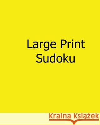 Large Print Sudoku: Easy to Read, Large Grid Sudoku Puzzles Carl Griffin 9781482534122 Createspace