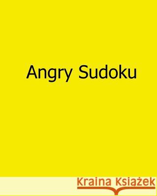 Angry Sudoku: Easy to Read, Large Grid Sudoku Puzzles Brian Weiss 9781482534191