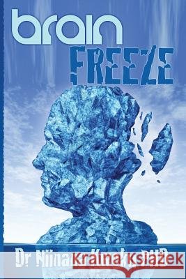 Brain Freeze Dr Niinana Kwek 9781482534320