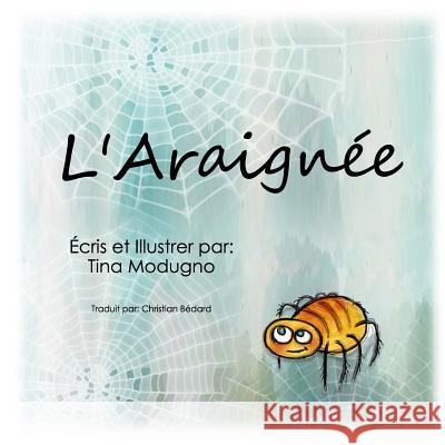 L'Araignée Bedard, Christian 9781482540598 Createspace