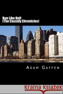 Run Like Hell (The Cassidy Chronicles) Johnson, Nikky 9781482542103 Createspace