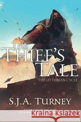 The Thief's Tale S. J. A. Turney 9781482542264