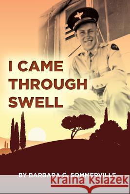 I Came Through Swell Barbara G. Sommerville 9781482542400 Createspace