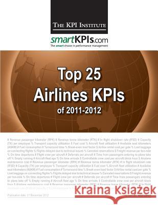 Top 25 Airlines KPIs of 2011-2012 Smartkpis Com 9781482549225 Createspace