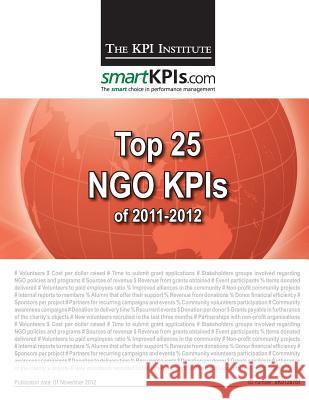 Top 25 NGO KPIs of 2011-2012 Smartkpis Com 9781482549355 Createspace