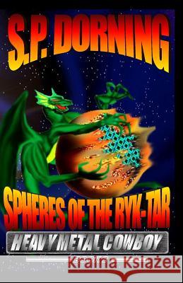 Spheres of the Ryk-tar Dorning, S. P. 9781482552850 Createspace