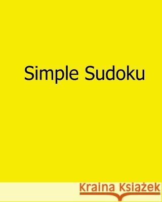 Simple Sudoku: Fun, Large Print Sudoku Puzzles Alan Carter 9781482553260 Createspace