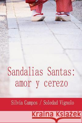 Sandalias Santas: amor y cerezo Vignolo Mansur, Soledad 9781482554151