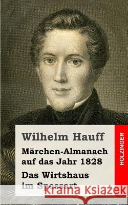 Märchen-Almanach auf das Jahr 1828 Hauff, Wilhelm 9781482557626 Createspace