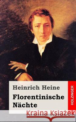 Florentinische Nächte Heine, Heinrich 9781482558111
