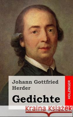 Gedichte Johann Gottfried Herder 9781482558623 Createspace